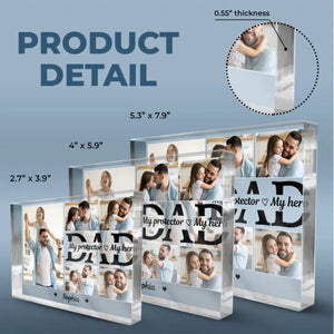 Custom Photo Dad Is My Protector - Family Personalized Custom Rectangle Shaped Acrylic Plaque - Father's Day, Birthday Gift For Dad