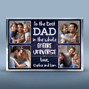 Custom Photo Best Dad Of The Entire Universe - Family Personalized Custom Rectangle Shaped Acrylic Plaque - Birthday Gift For Dad