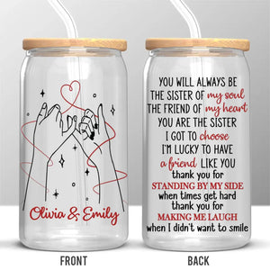Standing By My Side - Bestie Personalized Custom Glass Cup, Iced Coffee Cup - Gift For Best Friends, BFF, Sisters