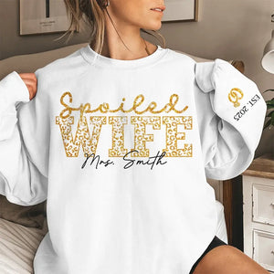 J'ai une femme gâtée - Sweat-shirt unisexe personnalisé avec motif sur la manche - Cadeau pour mari et femme, anniversaire