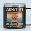 I Woof You - Dog Personalized Custom 14oz Stainless Steel Tumbler With Handle - Gift For Pet Owners, Pet Lovers