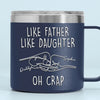 Like Father Like Daughter - Family Personalized Custom 14oz Stainless Steel Tumbler With Handle - Father's Day, Gift For Dad, Grandpa