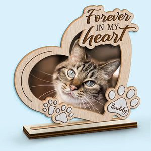 Custom Photo Forever In My Heart - Memorial Personalized Custom Shaped 2-Layered Wooden Plaque With Flat Stand - House Warming Gift For Pet Owners, Pet Lovers