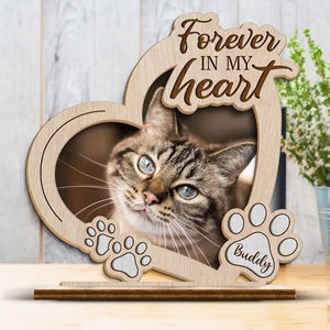 Custom Photo Forever In My Heart - Memorial Personalized Custom Shaped 2-Layered Wooden Plaque With Flat Stand - House Warming Gift For Pet Owners, Pet Lovers