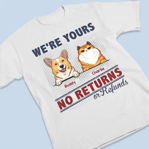 No Returns Or Refunds - Dog & Cat Personalized Custom Unisex T-shirt, Hoodie, Sweatshirt - Father's Day, Gift For Pet Owners, Pet Lovers
