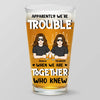 Apparently We're Trouble - Bestie Personalized Custom Beer Glass - Gift For Best Friends, BFF, Sisters, Coworkers