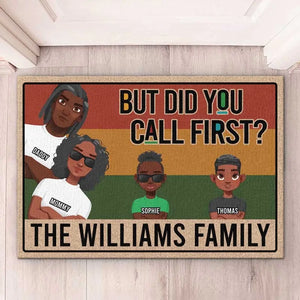 But Did You Call First - Family Personalized Custom Home Decor Decorative Mat - House Warming Gift For Family Members