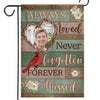 Custom Photo Always Loved, Never Forgotten, Forever Missed - Memorial Personalized Custom Flag - Sympathy Gift For Family Members