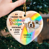 Custom Photo I Hope To Meet You Beyond The Rainbow - Memorial Personalized Custom Ornament - Ceramic Heart Shaped - Sympathy Gift, Christmas Gift For Pet Owners, Pet Lovers