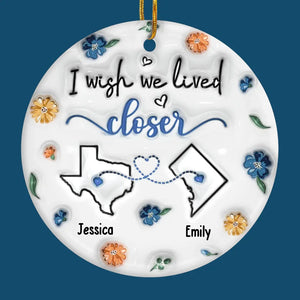 Long Distance No Matter The Distance, Friends Stay Close In Heart - Bestie Personalized Custom 3D Inflated Effect Printed Ornament - Ceramic Round Shaped - Christmas Gift For Best Friends, BFF, Sisters