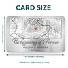 Location Map You Are The Map To My Heart - Couple Personalized Custom Map Aluminum Wallet Card - Map Art, Christmas Gift For Husband Wife, Anniversary
