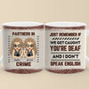 Partners In Crime - Bestie Personalized Custom Mug - Gift For Best Friends, BFF, Sisters