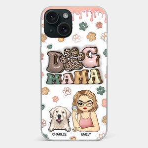 Dog Mom For Life - Dog & Cat Personalized Custom 3D Inflated Effect Printed Clear Phone Case - Gift For Pet Owners, Pet Lovers