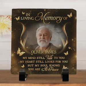 Custom Photo My Mind Talks To You, My Heart Looks For You - Memorial Personalized Custom Square Shaped Memorial Stone - Sympathy Gift For Family Members