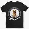 Dogs Make Moments Timeless - Dog Personalized Custom Unisex T-shirt, Premium T-shirt, Hoodie - Gift For Pet Owners, Pet Lovers