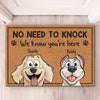 No Need To Knock, I Know You're Here - Dog Personalized Custom Home Decor Decorative Mat - House Warming Gift For Pet Owners, Pet Lovers