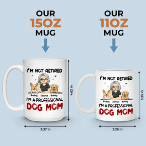 A Professional Dog Mom - Dog Personalized Custom Mug - Appreciation, Retirement Gift For Coworkers, Work Friends, Colleagues, Family Members, Pet Owners, Pet Lovers