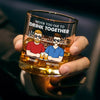 Never Too Far To Drink Together - Family Personalized Custom Whiskey Glass - Gift For Family Members