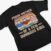 Proud Mother Of A Few Dumbass Kids - Family Personalized Custom Unisex T-shirt, Premium T-shirt, Hoodie - Gift For Mom