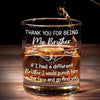 Thank You For Being My Brother - Family Personalized Custom Whiskey Glass - Gift For Family Members