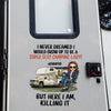 Here I Am, Owning It - Camping Personalized Custom RV Decal - Gift For Yourself, Best Friends, Siblings, Family Members, Camping Lovers