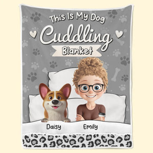 This Is My Dog Cuddling Blanket - Dog Personalized Custom Blanket - Gift For Pet Owners, Pet Lovers