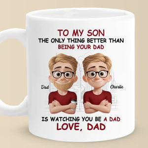 My Proudest Moments Now Are Seeing You As A Dad - Family Personalized Custom Mug - Father's Day, Gift For Son
