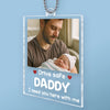 Custom Photo A Baby Needs You Home - Family Personalized Custom Car Ornament - Acrylic Custom Shaped - Father's Day, Gift For Dad