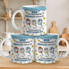 We Would Not Be Here Without You - Family Personalized Custom 3D Inflated Effect Printed Mug - Father's Day, Gift For Dad, Grandpa