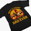 Best Cluckin' Dad Ever - Family Personalized Custom Unisex T-shirt, Premium T-shirt, Hoodie - Father's Day, Gift For Dad, Grandpa