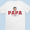 Proud To Be Their Papa - Family Personalized Custom Unisex T-shirt, Premium T-shirt, Hoodie - Father's Day, Gift For Dad, Grandpa