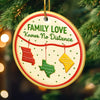 Custom Long Distance Ceramic Ornament - Personalized Christmas Birthday Gifts For Mom, Dad, Kids - No Matter The Map, Love Connects Us