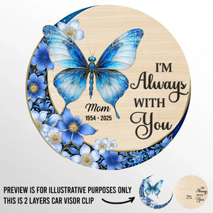 Custom Car Visor Clip - Personalized Memorial Sympathy Gifts For Loss Of Mom, Dad - I'm Always With You