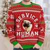 Custom Unisex Ugly Sweatshirt - Personalized Christmas Birthday Gifts For Dog Lovers, Dog Dad And Mom - Service Human On Duty