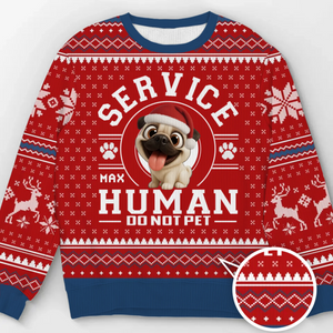 Custom Unisex Ugly Sweatshirt - Personalized Christmas Birthday Gifts For Dog Lovers, Dog Dad And Mom - Service Human On Duty