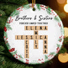 Custom Scrabble Ceramic Ornament - Personalized Christmas Birthday Gifts For Brother, Sister, Best Friends - Love Spelled Here