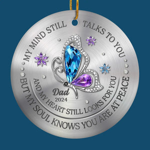 My Mind Still Talks To You And My Heart Still Looks For You - Memorial Personalized Custom Ornament - Ceramic Round Shaped - Sympathy Gift, Christmas Gift For Family Members