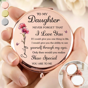 Custom Compact Mirror - Personalized Birthday Gifts For Daughter - Always My Girl, Forever Loved