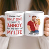 Custom Mug - Personalized Anniversary Wedding Gifts For Husband And Wife, Him And Her - Annoying You For Life