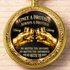 Custom Pocket Watch - Personalized Birthday Gifts For Brother - Brothers Never Lose Faith