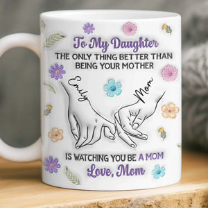 Custom 3D Inflated Effect Printed Mug - Personalized Birthday Gifts For Daughter - Motherhood Looks Beautiful On You