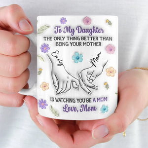 Custom 3D Inflated Effect Printed Mug - Personalized Birthday Gifts For Daughter - Motherhood Looks Beautiful On You
