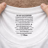 Custom Inside Neck Print T-Shirt - Personalized Birthday Gifts For Daughter - You Are My Greatest Gift