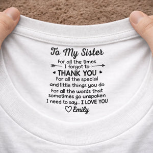 Custom Inside Neck Print T-Shirt - Personalized Best Friend Birthday Gifts For Women, Besties, Sisters, BFF - The Best Sister, Period
