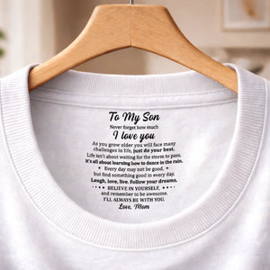 Custom Inside Neck Print T-Shirt - Personalized Birthday Gifts For Mom, Son - Made Just For You