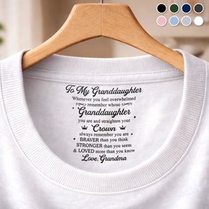 Custom Inside Neck Print T-Shirt - Personalized Birthday Gifts For Granddaughter - A Hug From Grandma, Always