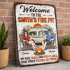 Custom Home Decor Metal Sign - Personalized Anniversary Wedding Camping Gifts For Campers, Husband And Wife, Him And Her - Welcome To Our Fire Pit