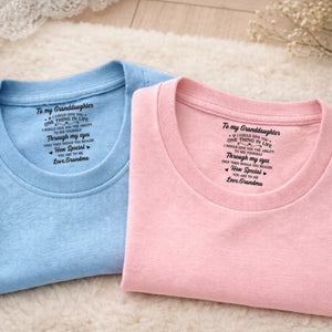 Custom Inside Neck Print T-Shirt - Personalized Birthday Gifts For Granddaughter - Never Forget How Loved You Are