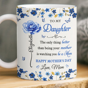 Custom Mug - Personalized Mother's Day Gifts For Mom, Daughter - To My Daughter, Forever My Heart