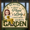 Custom Wood Sign - Personalized Birthday Garden Gifts For Gardeners - A Crazy Plant Lady Lives Here